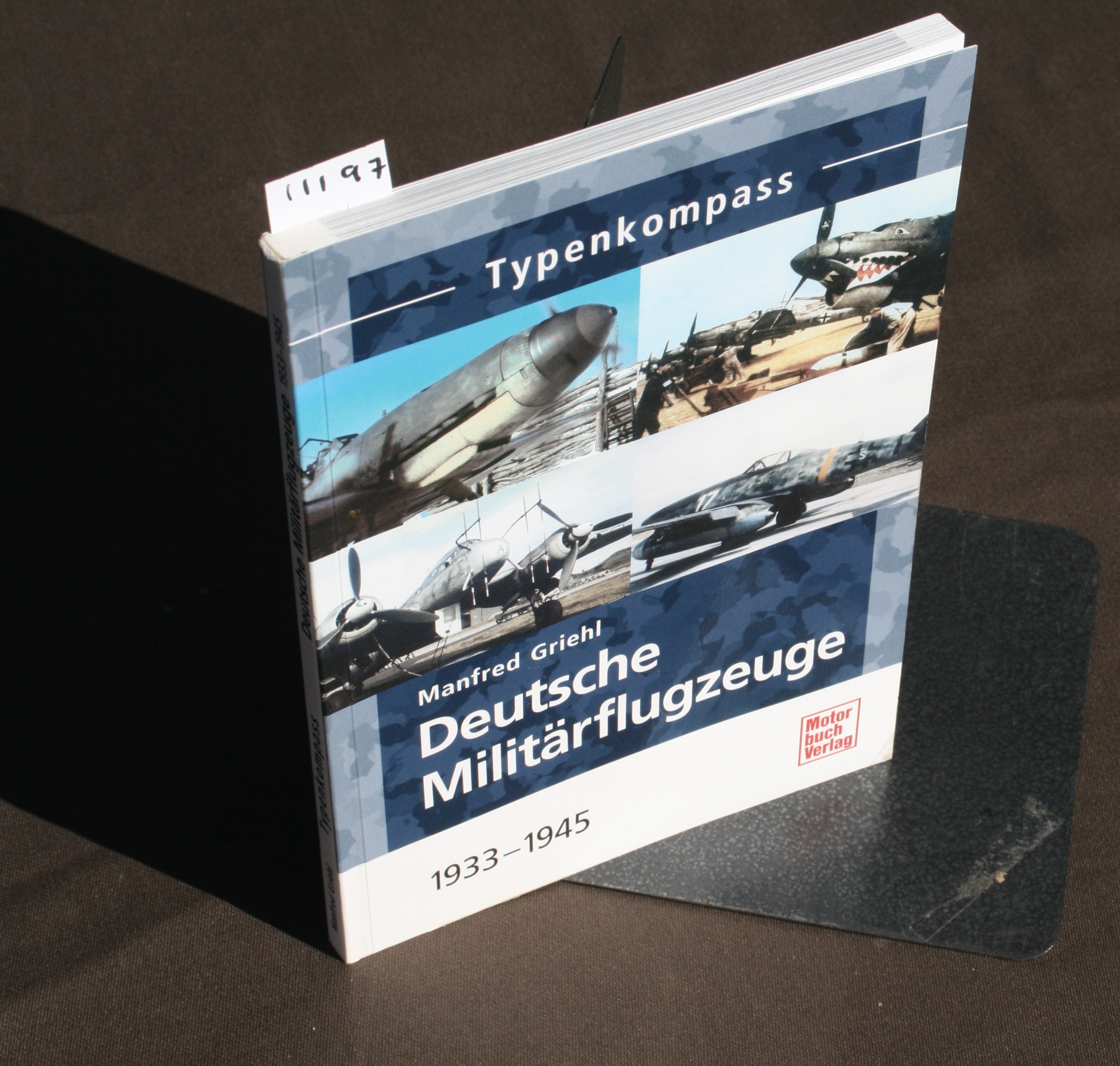 Deutsche Militärflugzeuge 1933 - 1945 - Typenkompass. - Griehl, Manfred