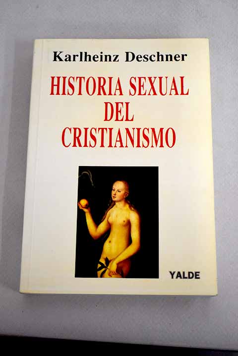 Historia sexual del cristianismo - Deschner, Karlheinz