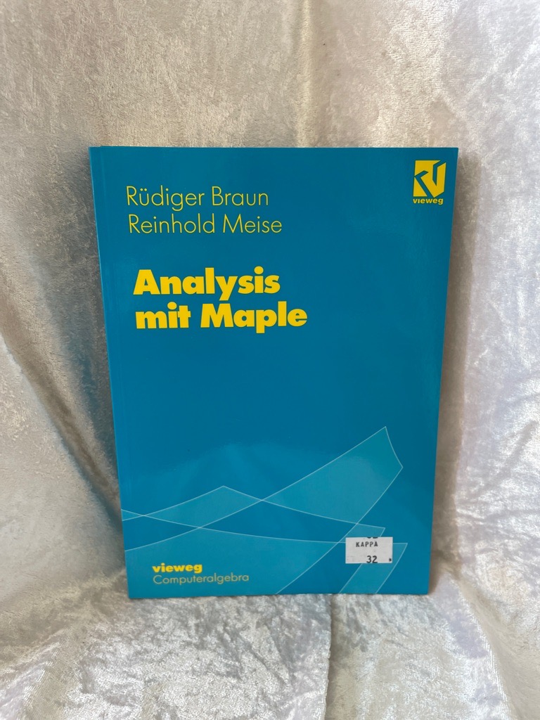 Analysis mit Maple - Braun, Rüdiger und Reinhold Meise
