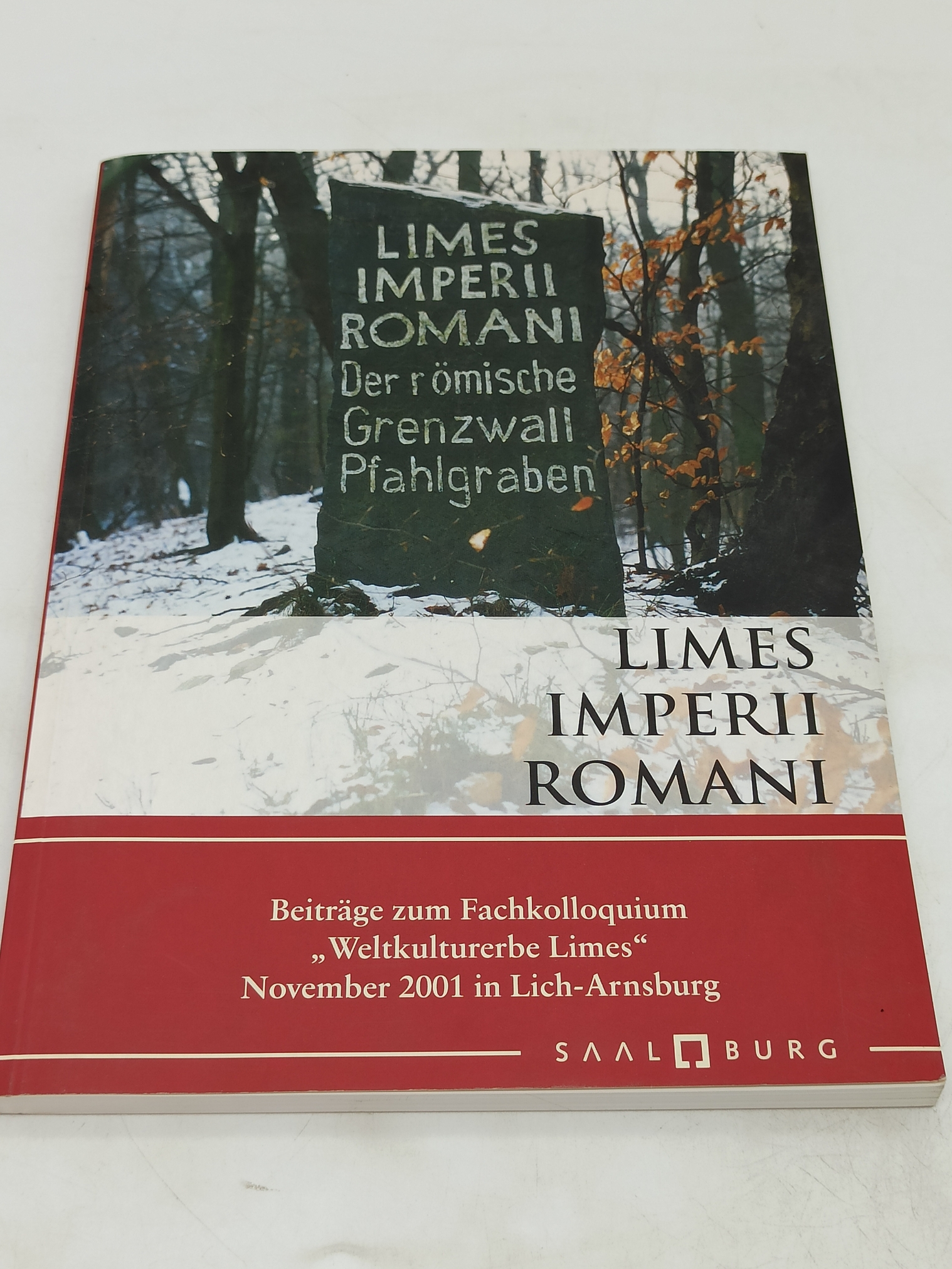 Limes Imperii Romani: Beiträge zum Fachkolloquium 