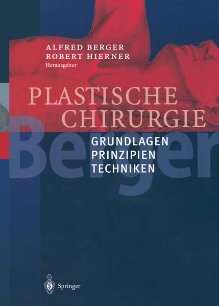 Plastische Chirurgie: Band I Grundlagen Prinzipien Techniken - Berger, Alfred und Robert Hierner