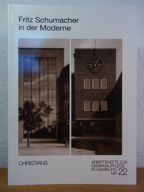 Fritz Schumacher in der Moderne. Beiträge und Ergebnisse Fritz Schumacher-Kolloquium 2002 - Schädel, Dieter (Red.)