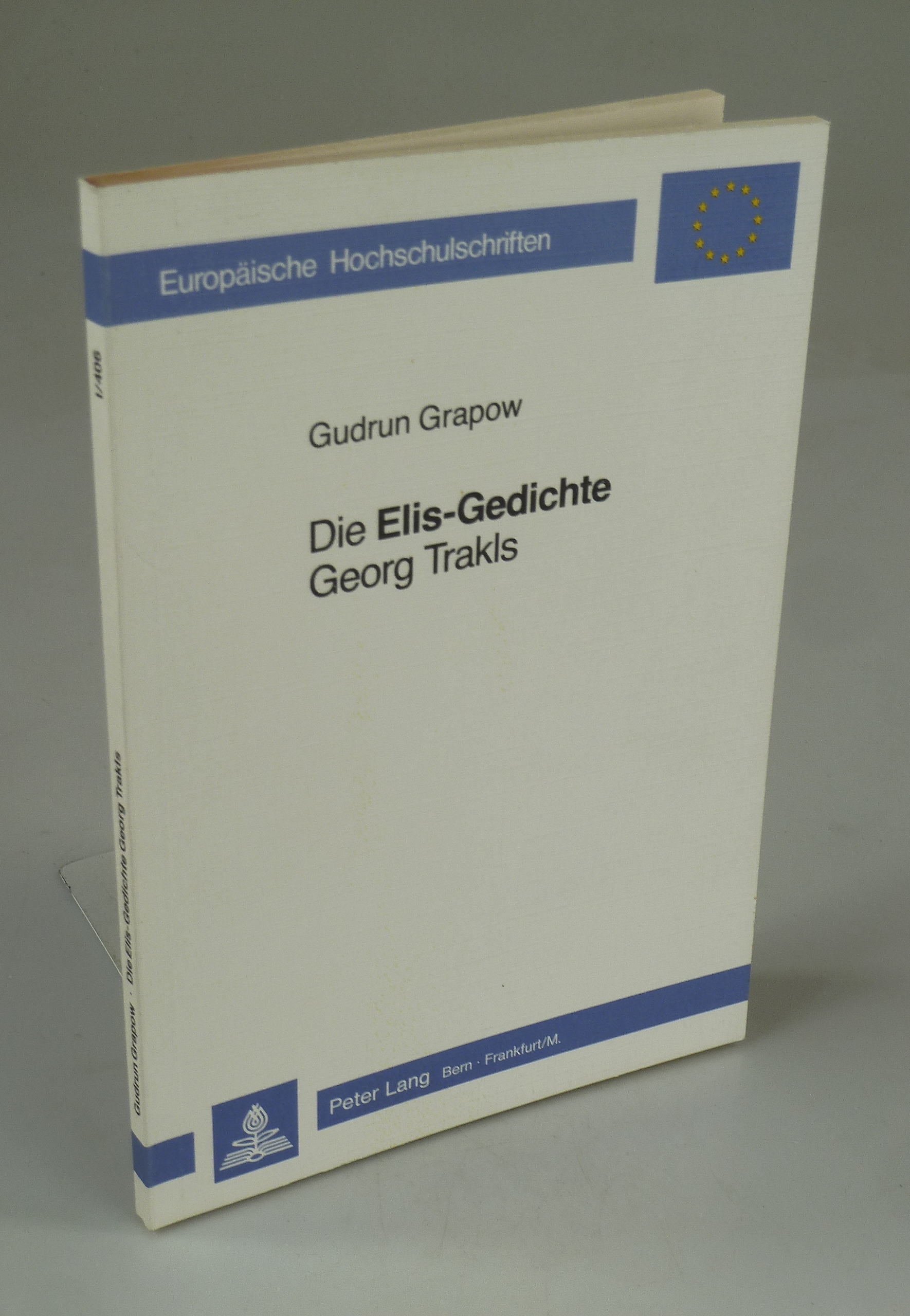 Die Elis-Gedichte Georg Trakls. - GRAPOW, Gudrun.