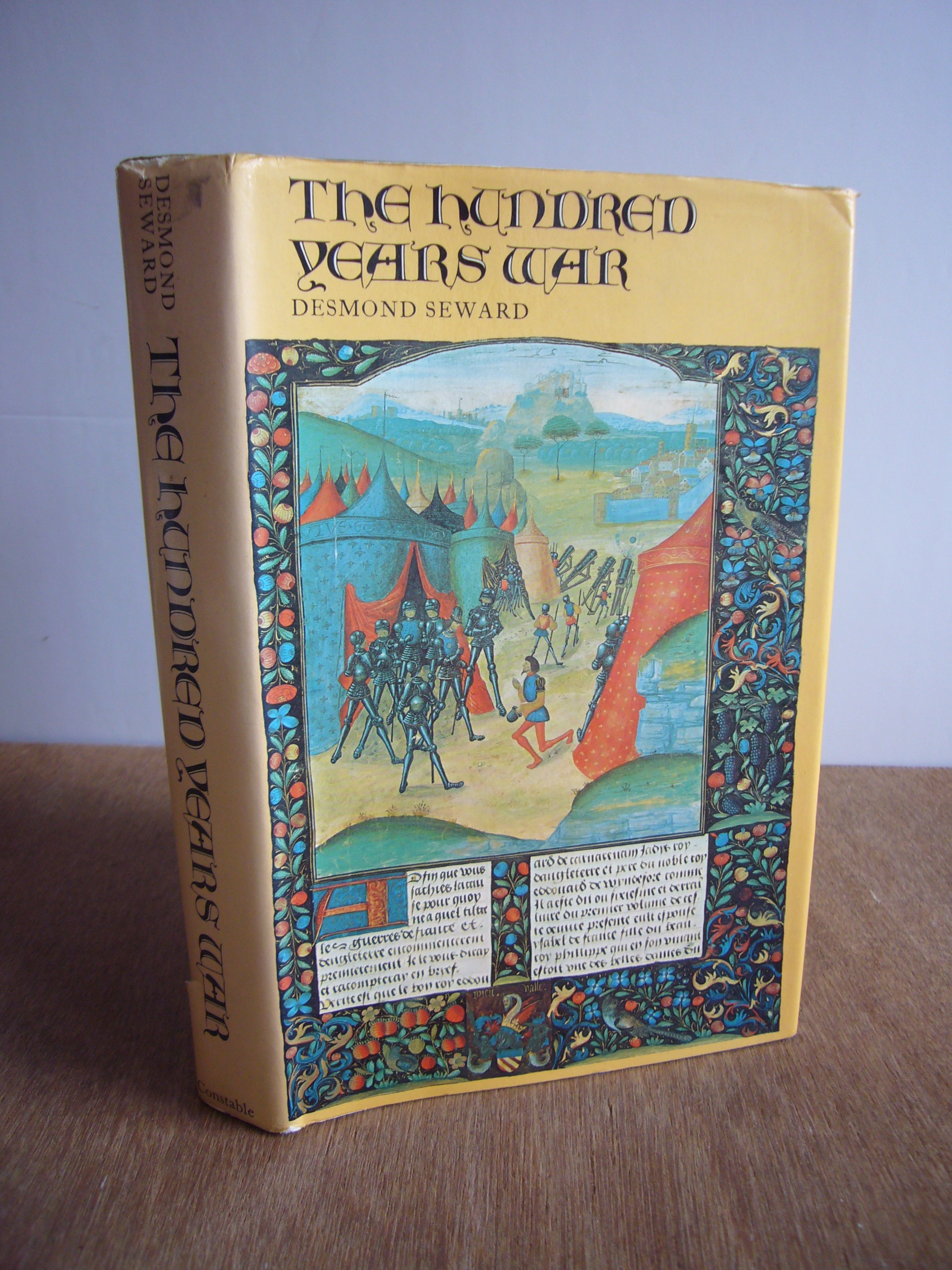 The Hundred Years War : The English in France 1337-1453 - Seward, Desmond