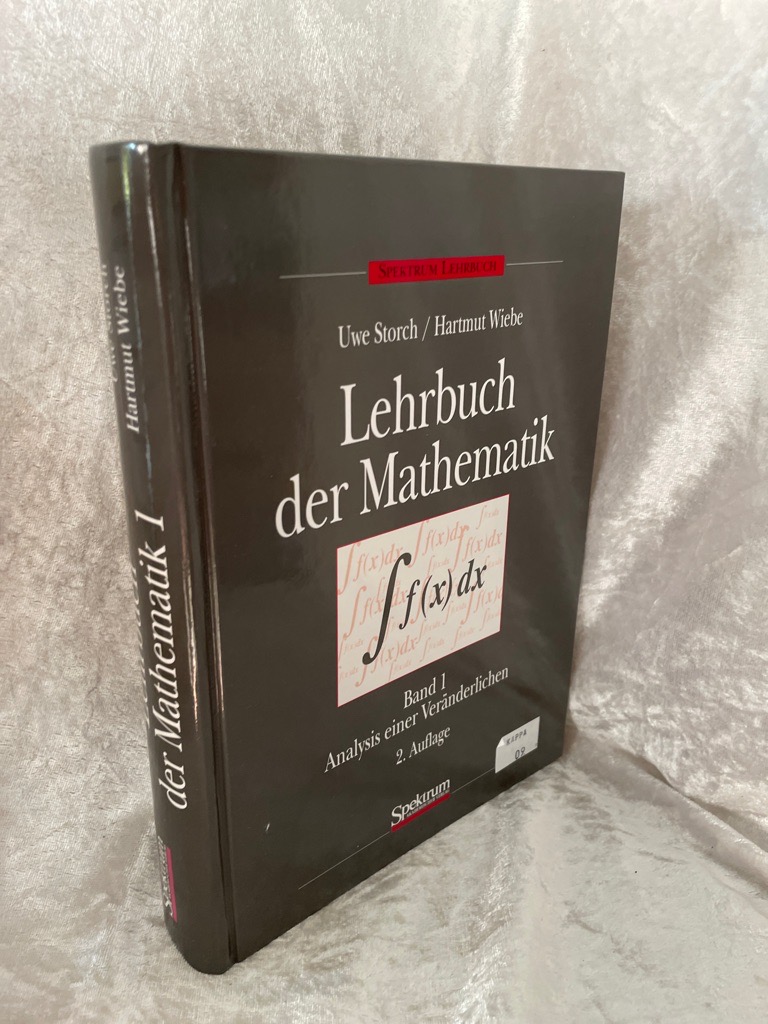 Lehrbuch der Mathematik, 4 Bde., Bd.1, Analysis einer Veränderlichen - Storch, Uwe und Hartmut Wiebe