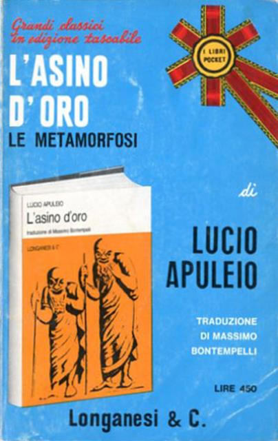 L'asino d'oro. Le metamorfosi. - Apuleius (125-180 d.C., filosofo, erudito).