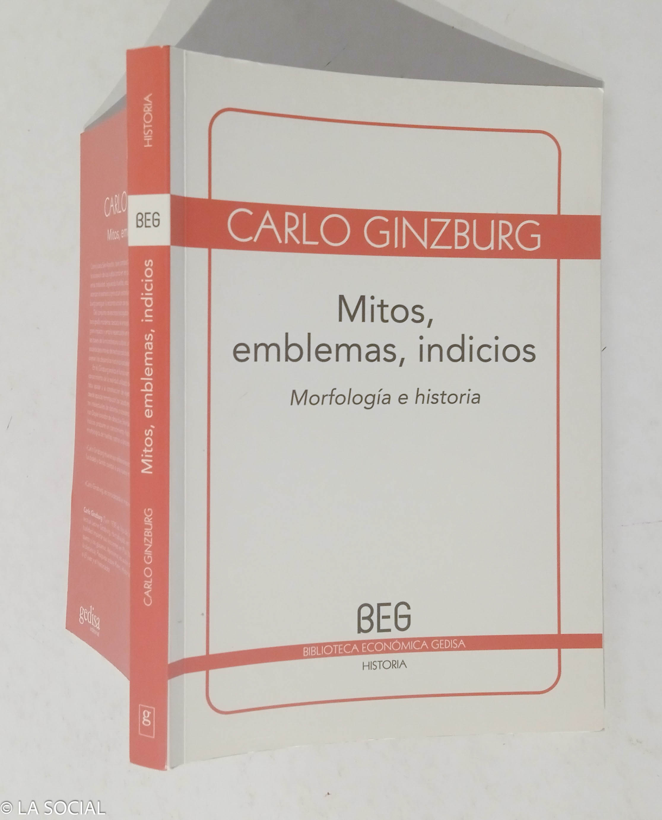 Mitos, emblemas e indicios: morfología e historia - Ginzburg, Carlo