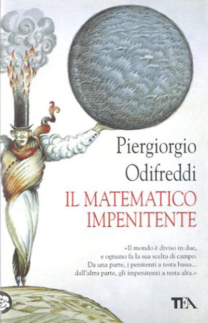 Il matematico impenitente. - Odifreddi Piergiorgio (1950- , matematico italiano).