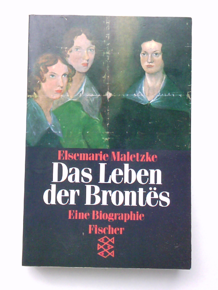 Das Leben der Bronte??s eine Biographie - Maletzke, Elsemarie