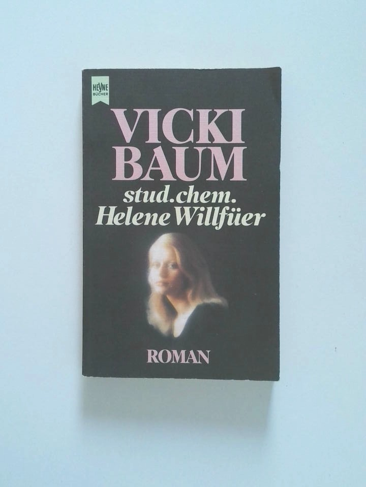 Stud. chem. Helene Willfüer Roman - Vicki Baum
