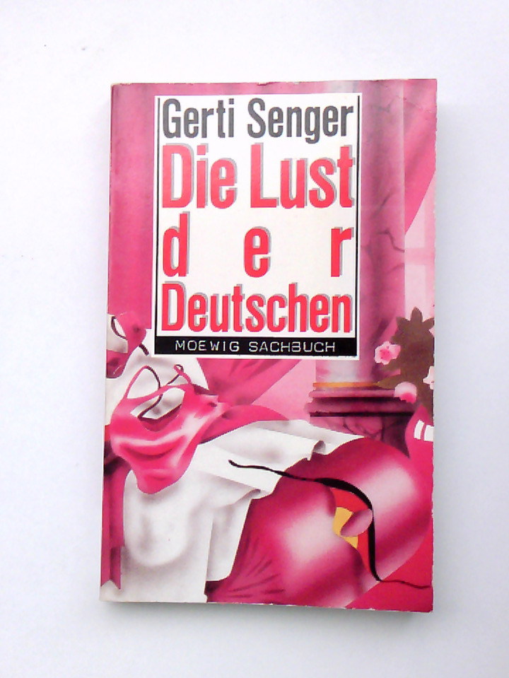 Die Lust der Deutschen Gerti Senger - Senger, Gerti