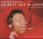 Im Bett mit Maddin Martin Schneider ; Heidrun Buchmaier - Martin Schneider / Maddin und Heidrun Buchmaier
