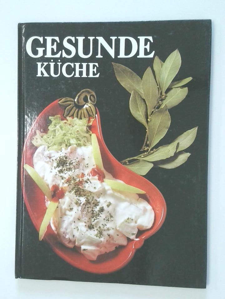 Gesunde Küche Text: Anne D. Ager. Fotos: Peter Barry. Dt. Text: Gisela Dott Jensen - Ager, Anne