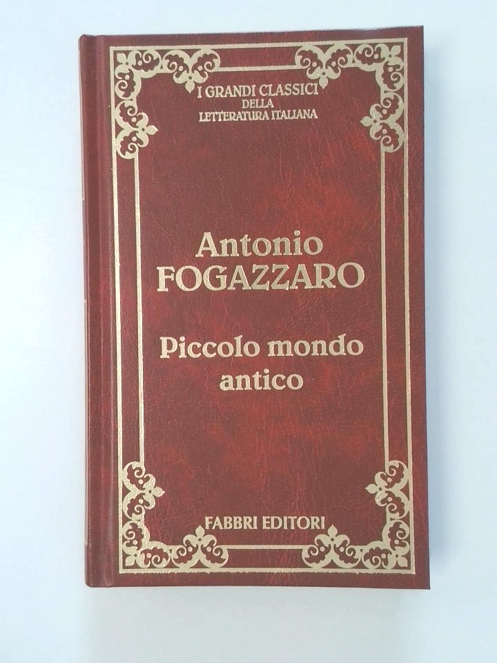 Piccolo mondo antico - Antonio Fogazzaro