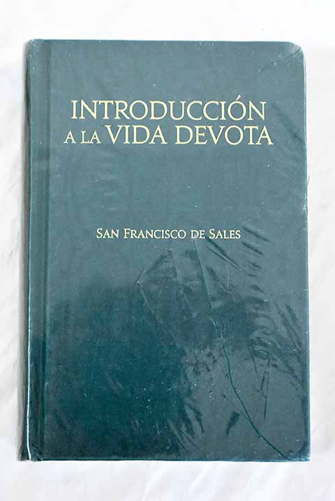 Introducción a la vida devota - Sales, San Francisco de