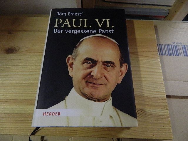 Paul VI.: Der vergessene Papst - Ernesti, Jörg