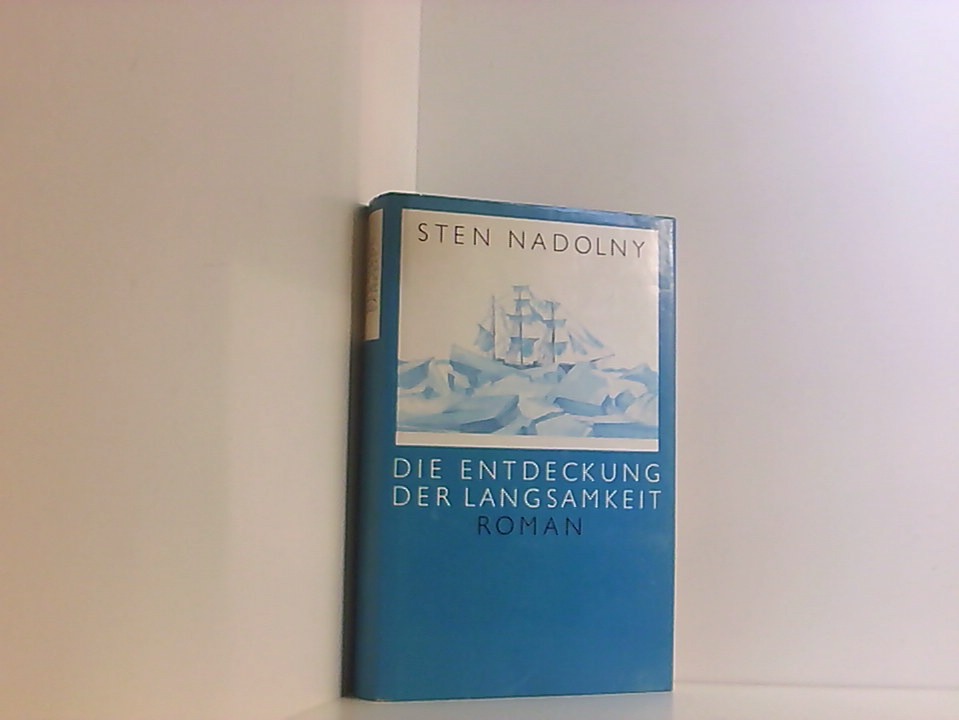 Die Entdeckung der Langsamkeit - Nadolny, Sten