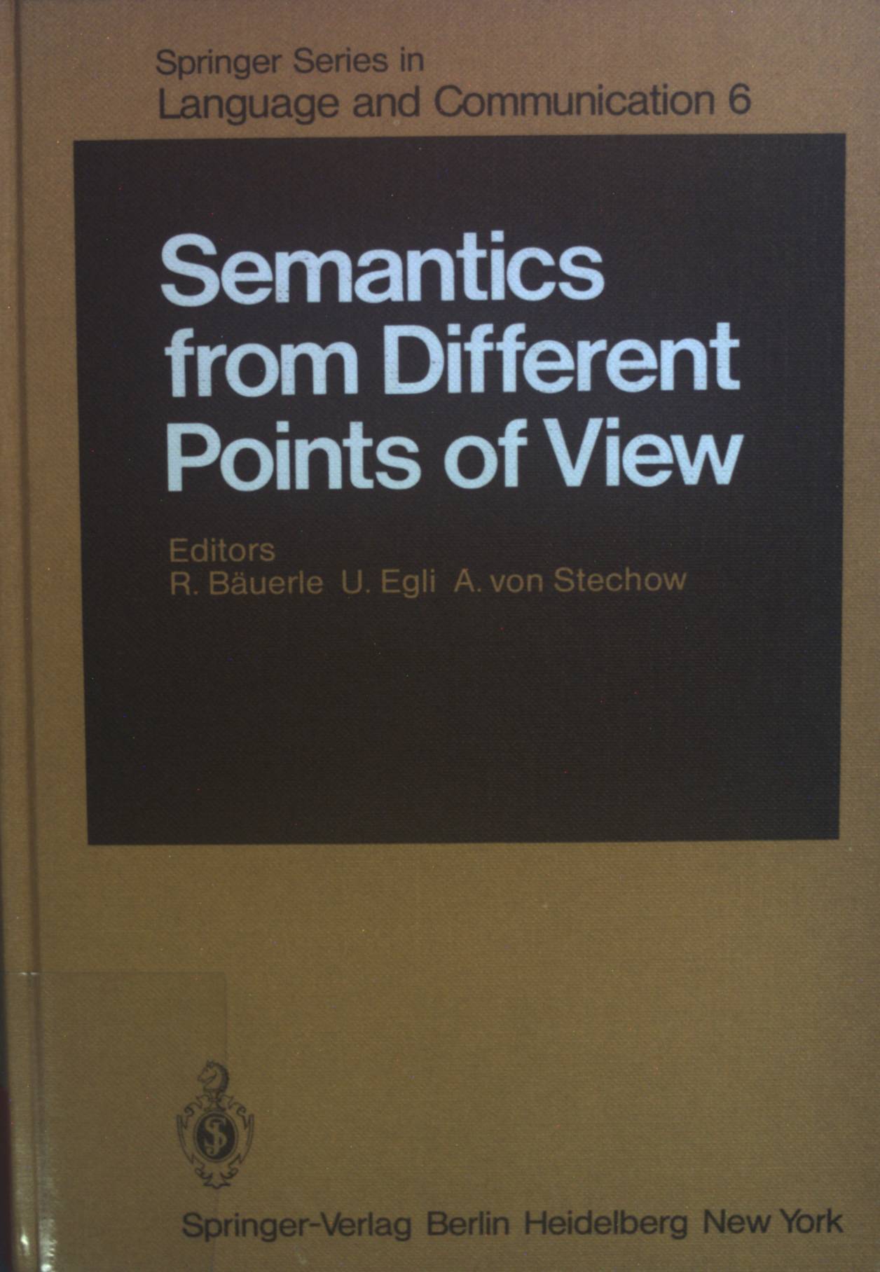 Semantics from Different Points of View. Springer Series in Language and Communication, 6 - Bäuerle, R. and U. Egli A. von Stechow