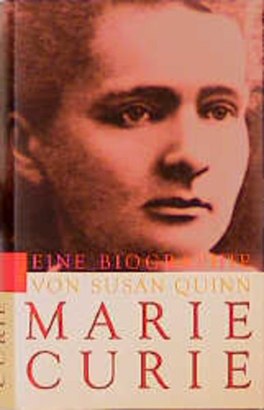 Marie Curie Eine Biographie - Quinn, Susan und Isabella König