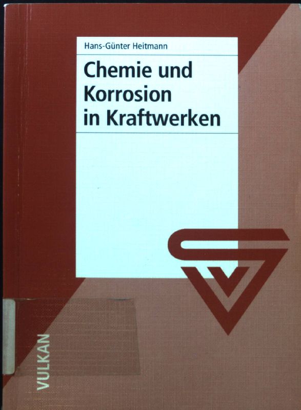 Chemie und Korrosion in Kraftwerken. - Heitmann, Hans-Günter