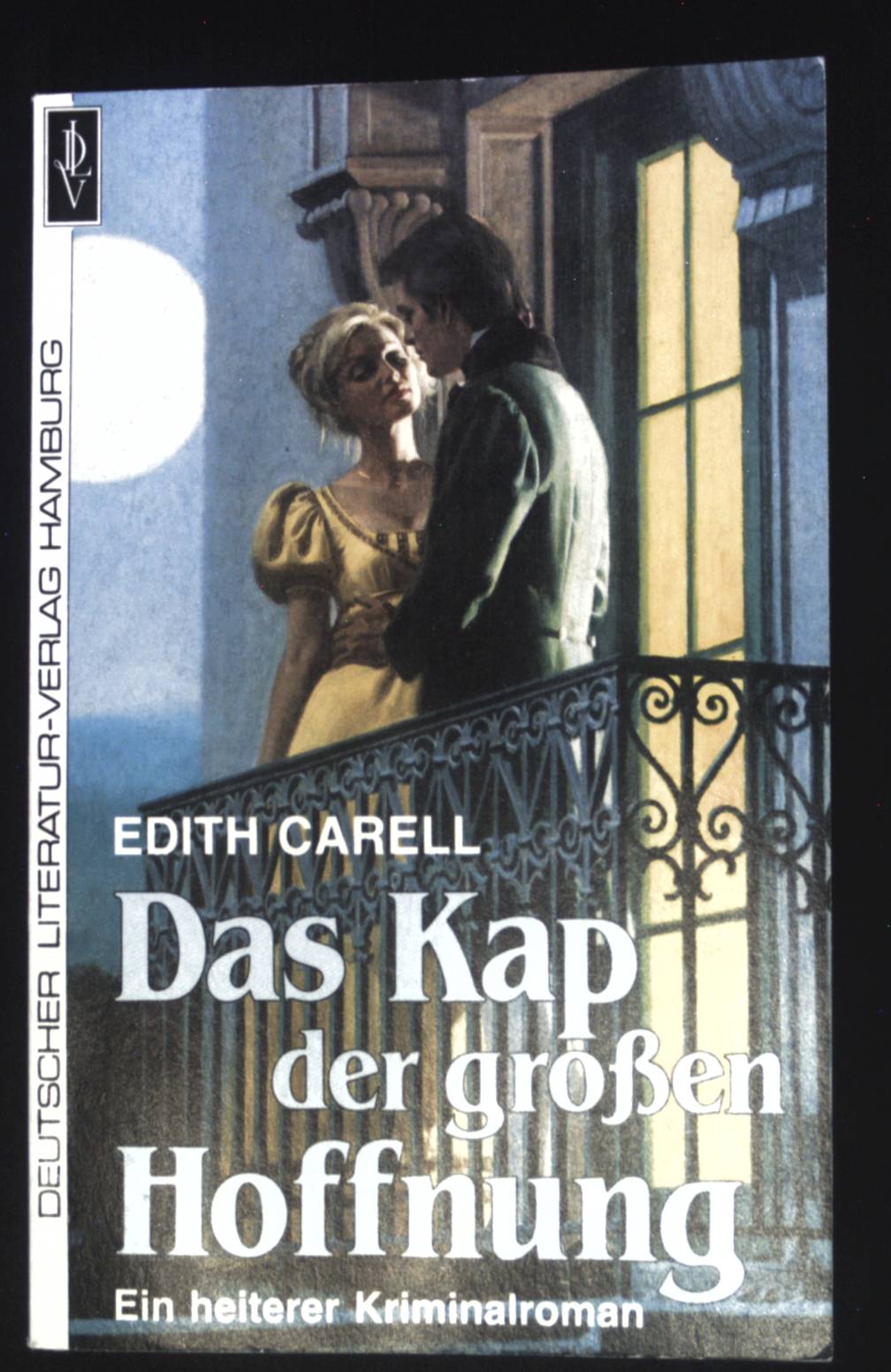 Das Kap der grossen Hoffnung : e. heiterer Kriminalroman. DLV-Taschenbuch ; Nr. 125 - Carell, Edith