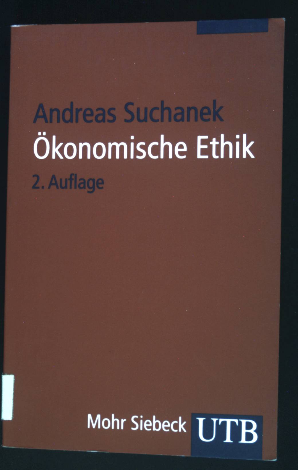 Ökonomische Ethik. UTB ; 2195 - Suchanek, Andreas