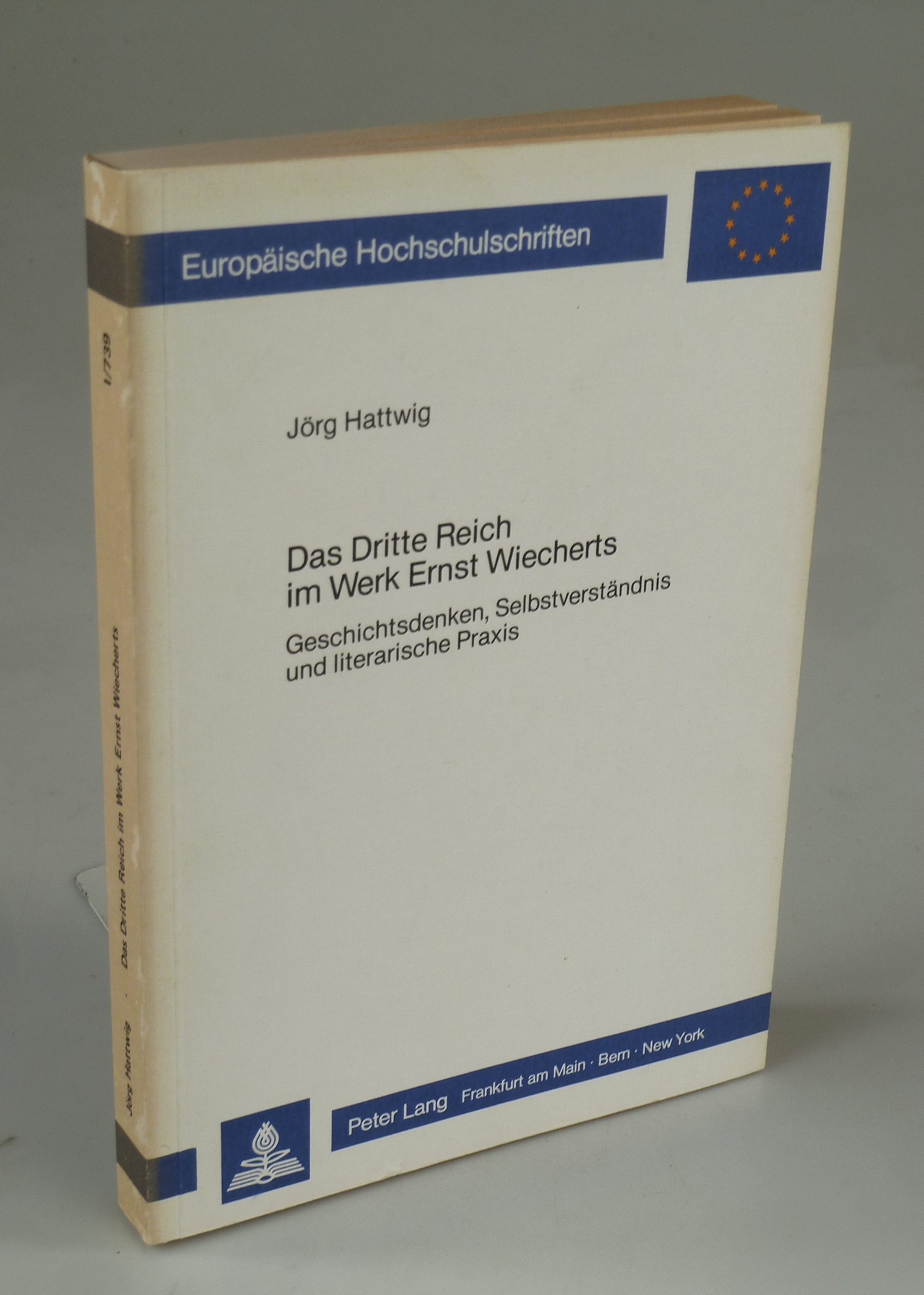 Das Dritte Reich im Werk Ernst Wiecherts. - HATTWIG, Jörg.