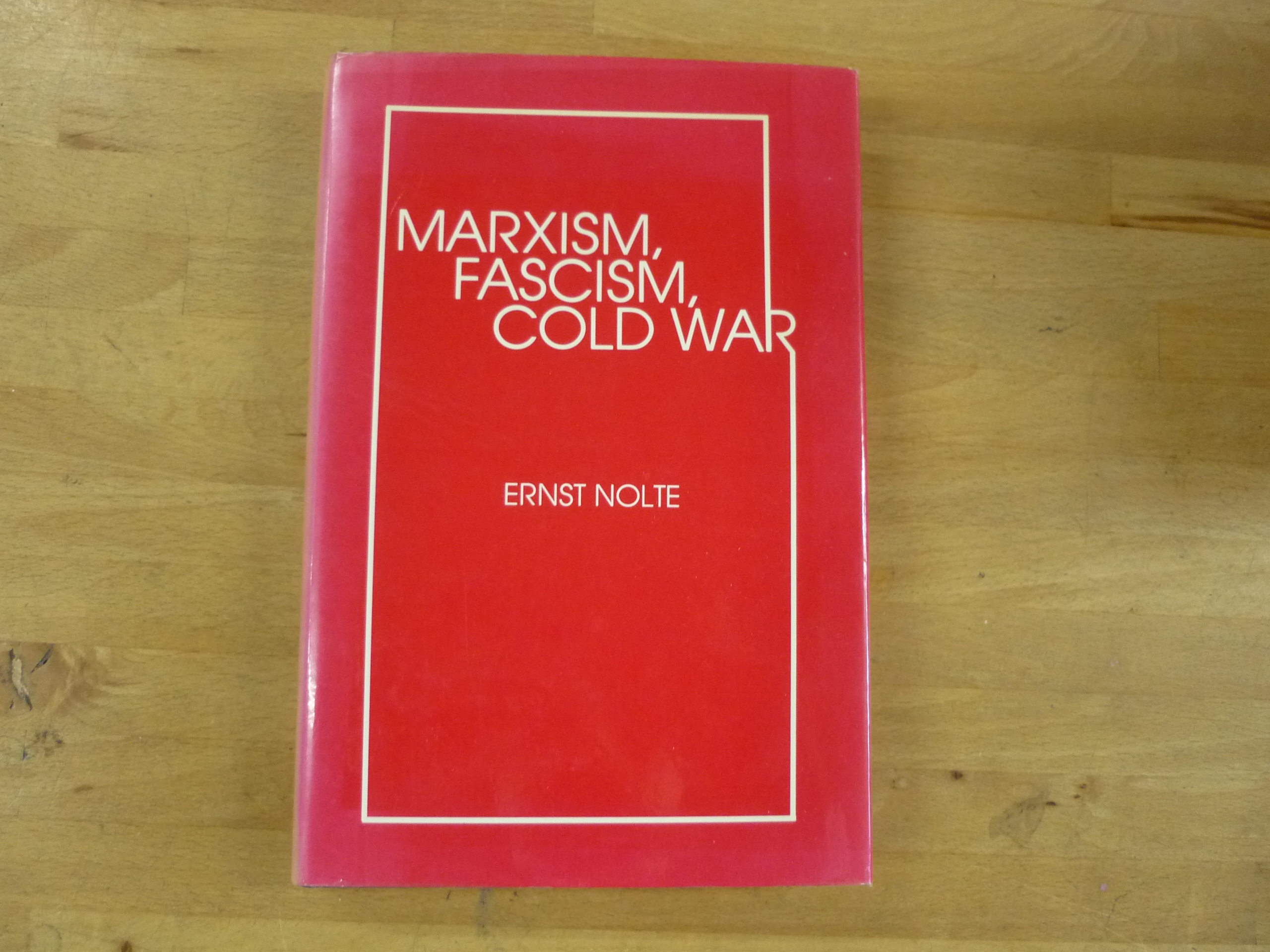 Marxism, Fascism, Cold War - Nolte, Ernst