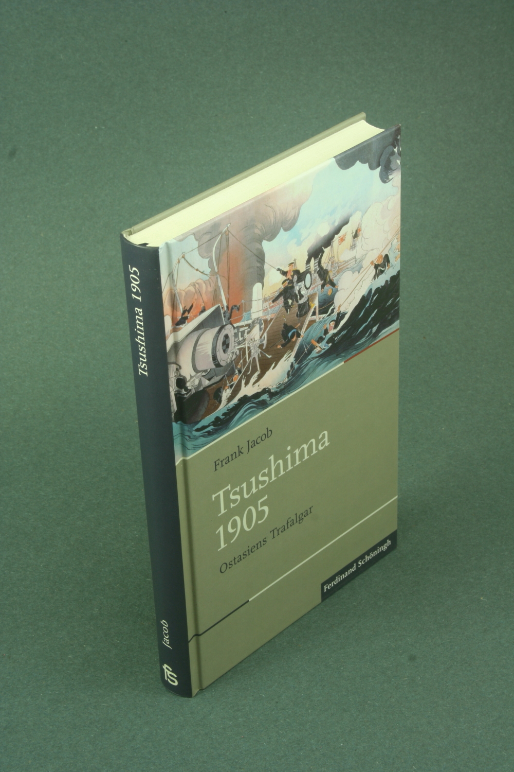 Tsushima 1905: Ostasiens Trafalgar. - Jacob, Frank, 1984-