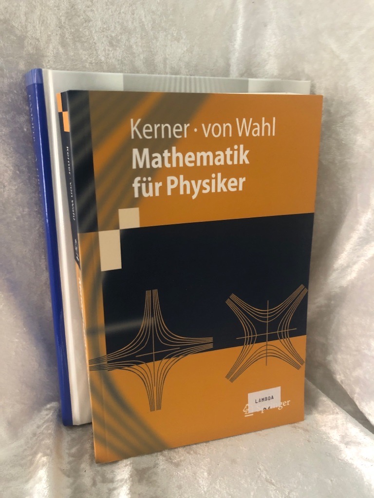 Mathematik für Physiker (Springer-Lehrbuch) - Kerner, Hans and Wolf Wahl