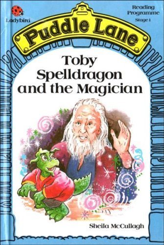 Toby Spelldragon And the Magician (Puddle Lane S.) - McCullagh, Sheila K.