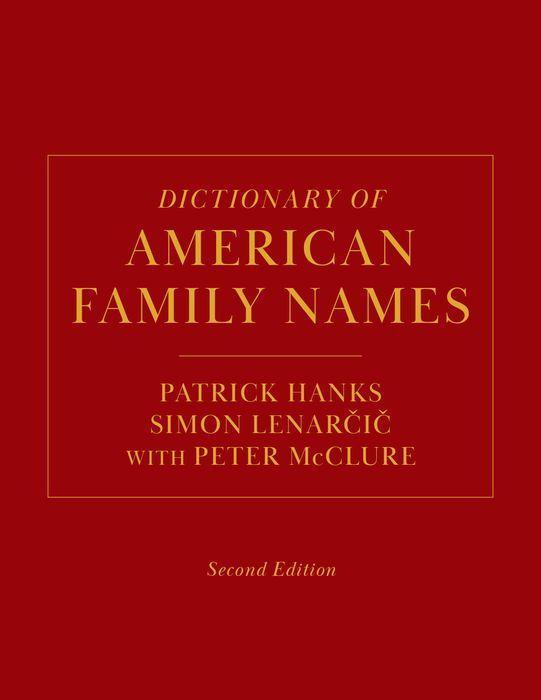 Dictionary of American Family Names, 2nd Edition - Hanks, Patrick|Lenar&269;i&269;, Simon