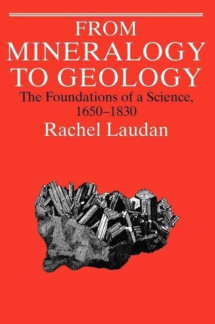 Laudan, R: From Mineralogy to Geology (Paper) - Laudan, Rachel