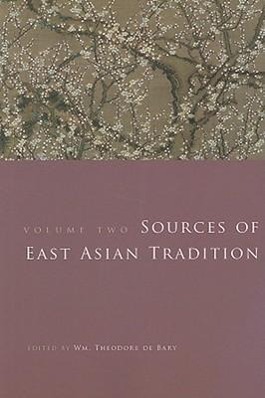 Sources of East Asian Tradition, Volume 2: The Modern Period - De Bary, Wm. Theodore