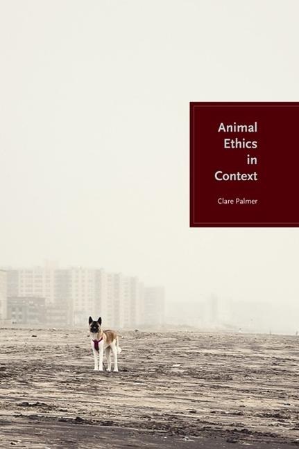 Palmer, C: Animal Ethics in Context - Palmer, Clare