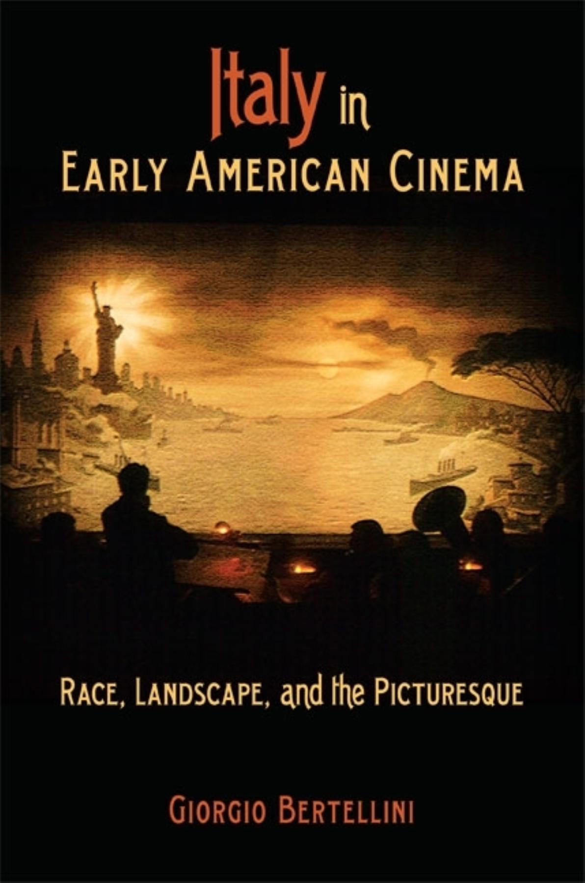 Italy in Early American Cinema - Bertellini, Giorgio