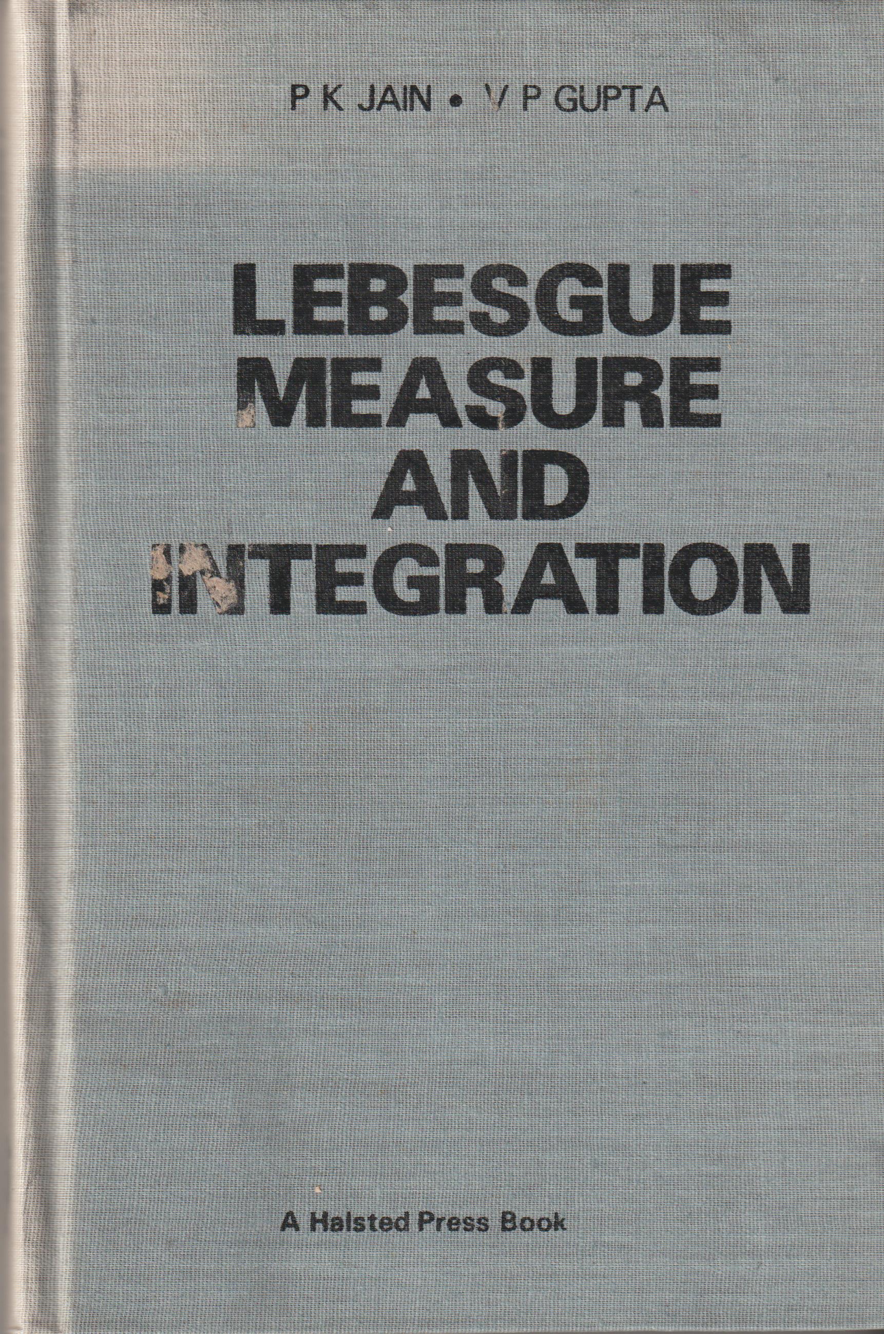 Lebesgue Measure and Integration, 1986 - P. K. Jain; V. P. Gupta