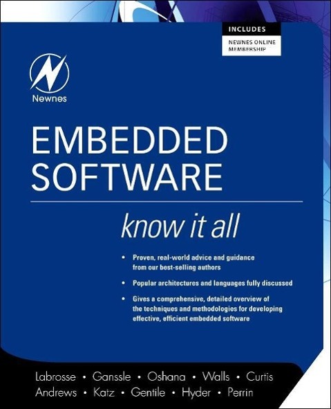 Embedded Software: Know it All - Labrosse, Jean J.|Ganssle, Jack|Oshana, Robert|Walls, Colin|Curtis, Keith E.|Andrews, Jason|Katz, David J.|Gentile, Rick|Hyder, Kamal|Perrin, Bob