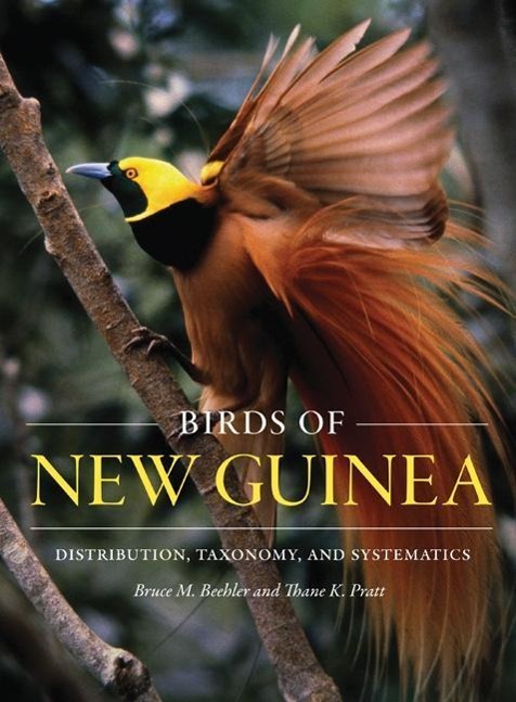 Birds of New Guinea - Beehler, Bruce M.|Pratt, Thane K.