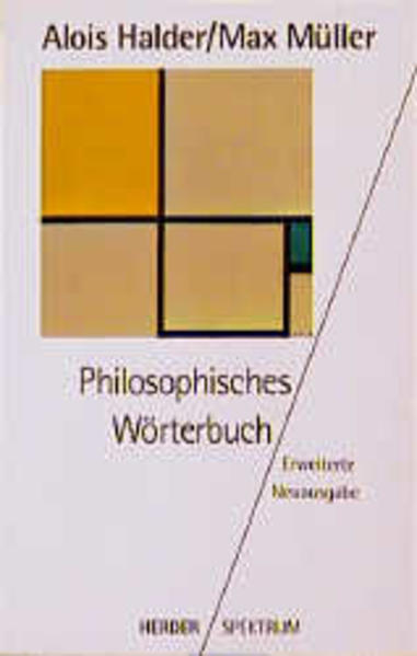 Philosophisches Wörterbuch - Halder, Alois und Max Müller