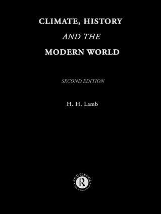 Lamb, H: Climate, History and the Modern World - Hubert H. Lamb