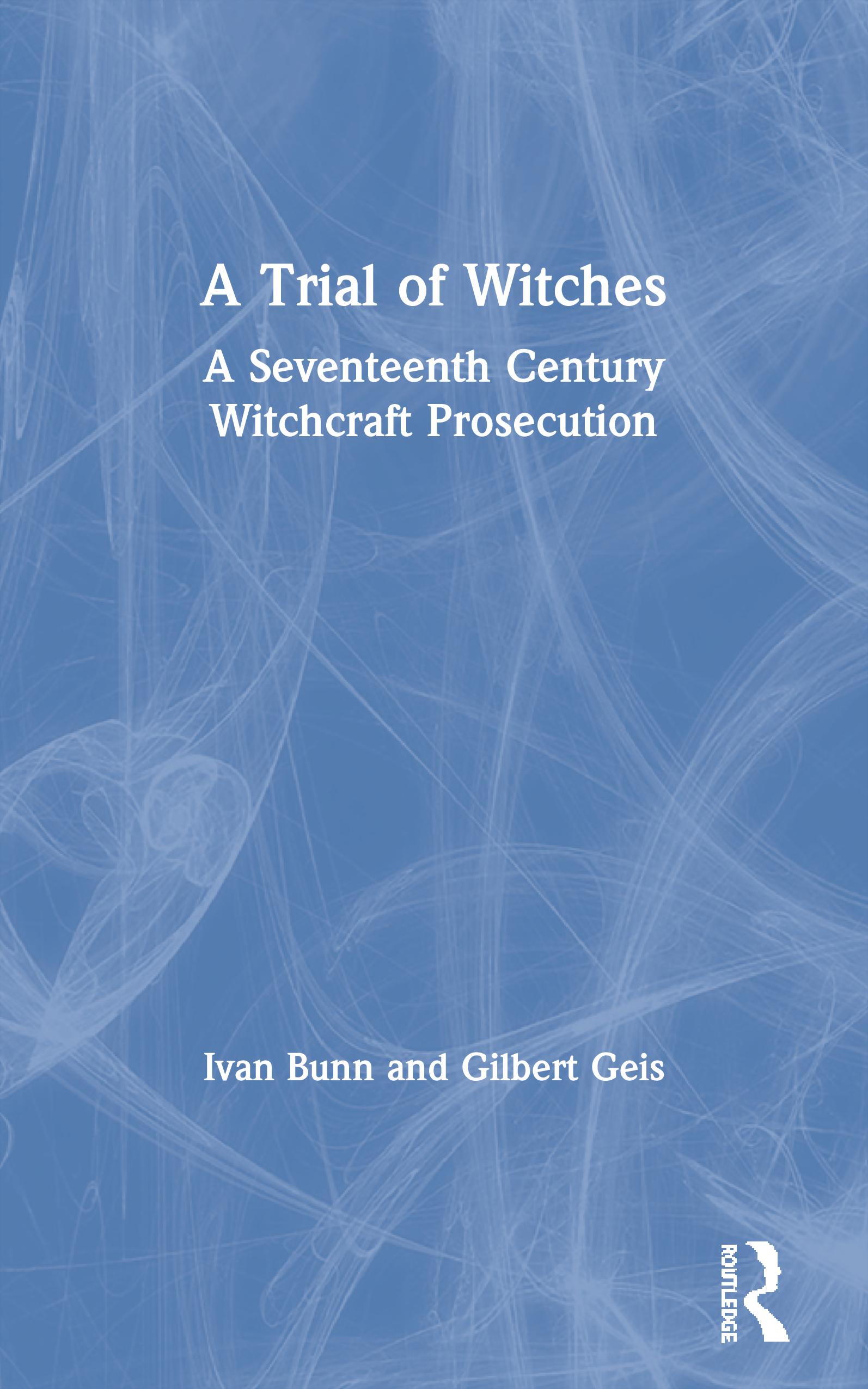 TRIAL OF WITCHES - Ivan Bunn|Gilbert Geis