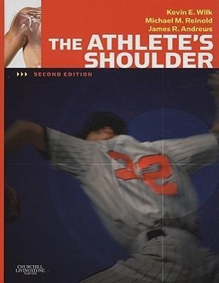 Andrews, J: The Athlete\\ s Shoulde - Andrews, James R.|Wilk, Kevin E.|Reinold, Michael M.