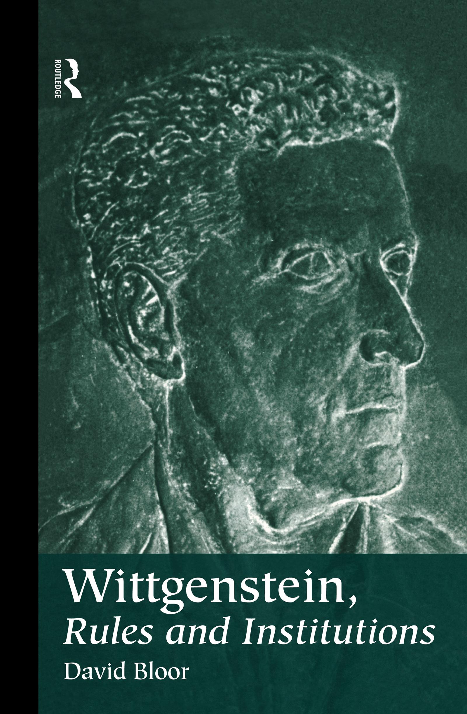 Bloor, D: Wittgenstein, Rules and Institutions - David Bloor