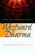 Prebish, C: Westward Dharma - Buddhism Beyond Asia - Prebish, Charles S.