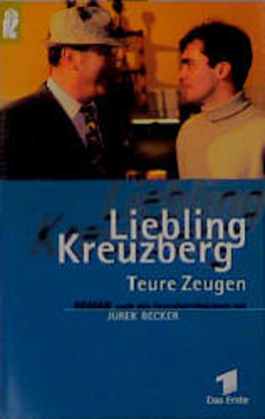 Liebling Kreuzberg, Teure Zeugen - Becker, Jurek