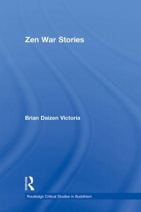 Victoria, B: Zen War Stories - Brian Victoria