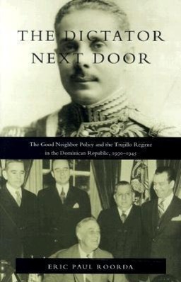 The Dictator Next Door - Roorda, Eric Paul