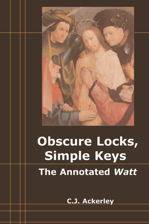 Obscure Locks, Simple Keys: The Annotated \\ Watt - Ackerley, Chris