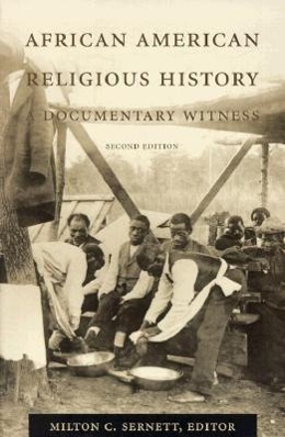 African American Religious History: Documentary Witness - Sernett